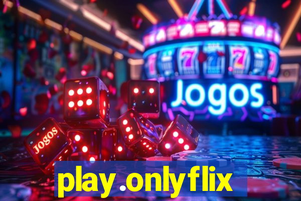 play.onlyflix