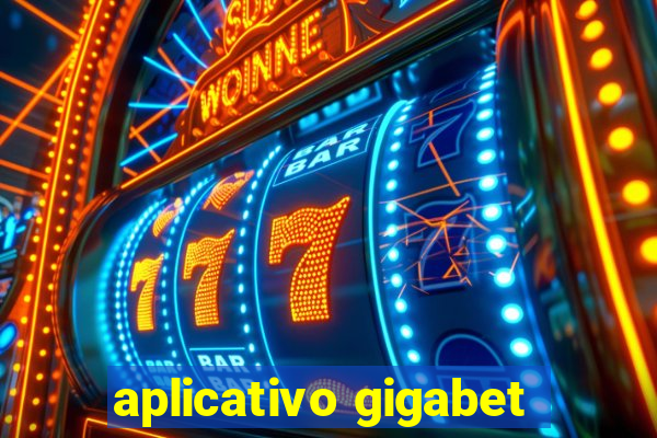 aplicativo gigabet