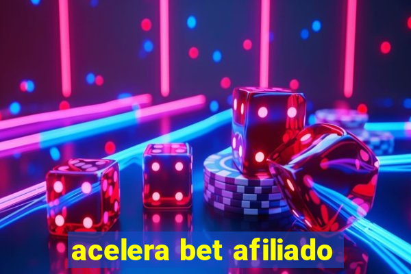 acelera bet afiliado