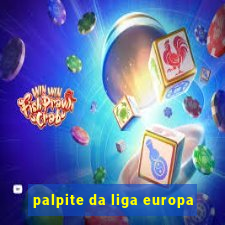 palpite da liga europa