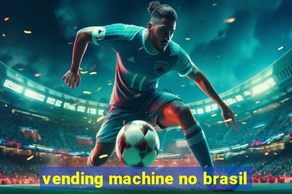 vending machine no brasil