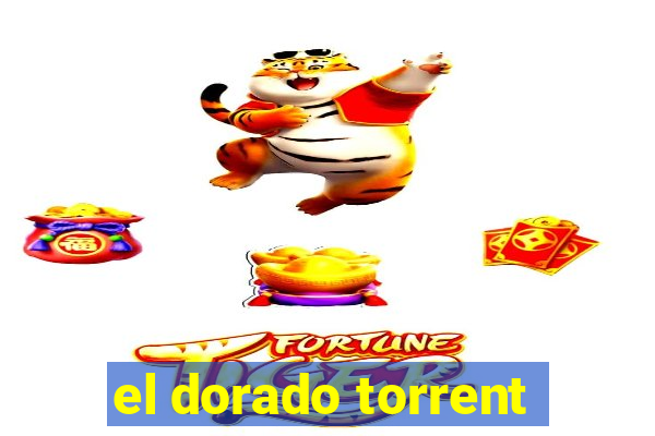 el dorado torrent