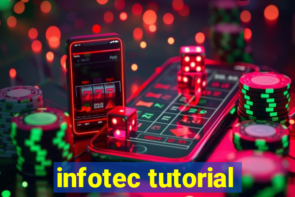 infotec tutorial