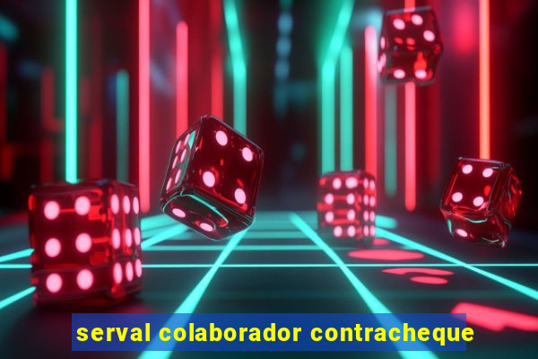 serval colaborador contracheque