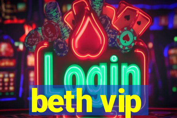 beth vip