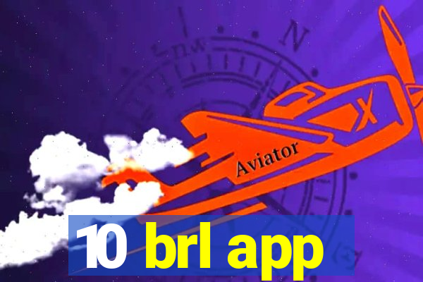 10 brl app