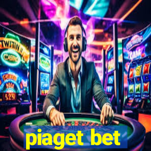 piaget bet