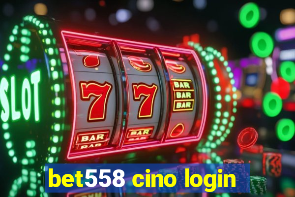 bet558 cino login