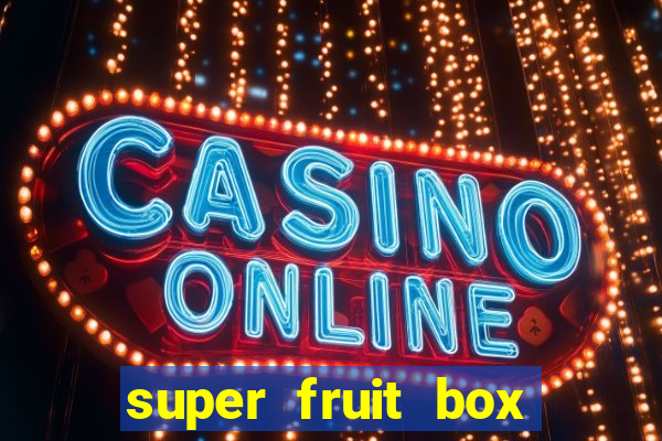 super fruit box codes 2024