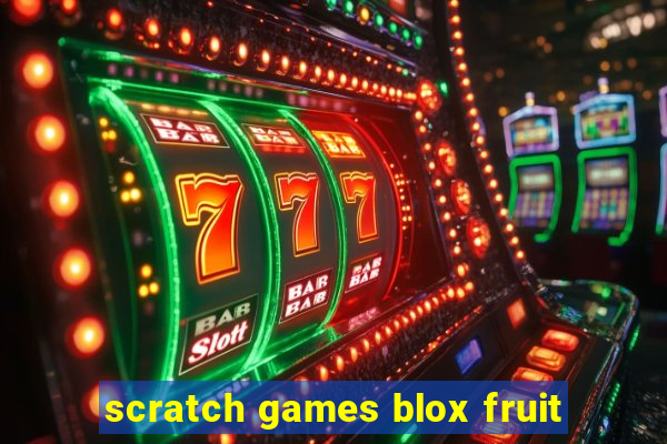 scratch games blox fruit