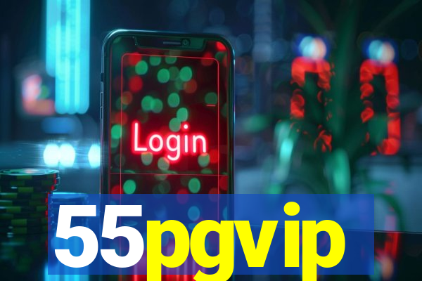 55pgvip