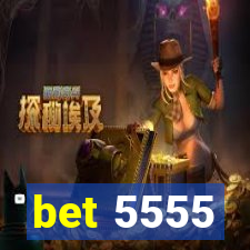 bet 5555