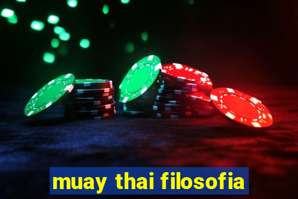 muay thai filosofia