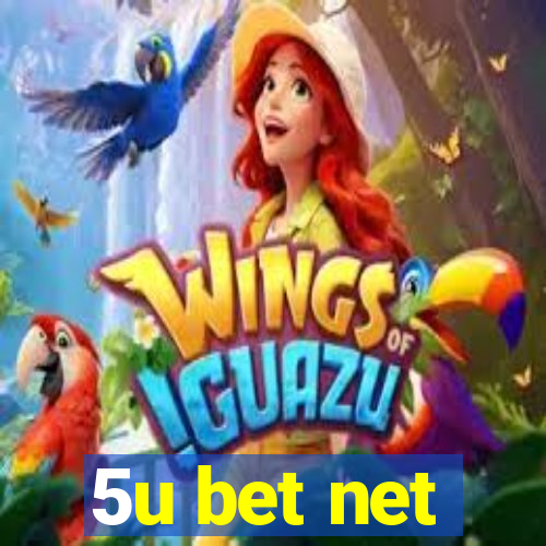 5u bet net