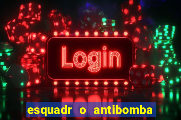 esquadr o antibomba salário quanto ganha um