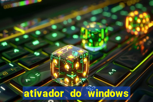 ativador do windows 7 ultimate