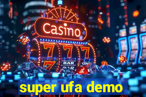 super ufa demo