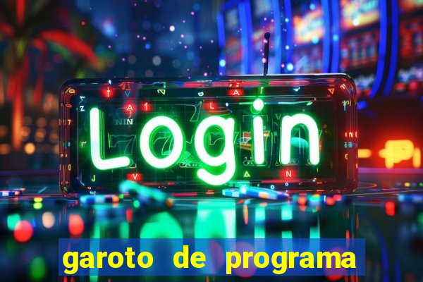 garoto de programa da zona leste