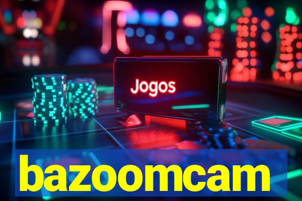 bazoomcam