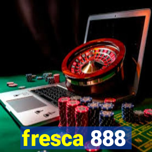 fresca 888