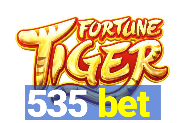 535 bet