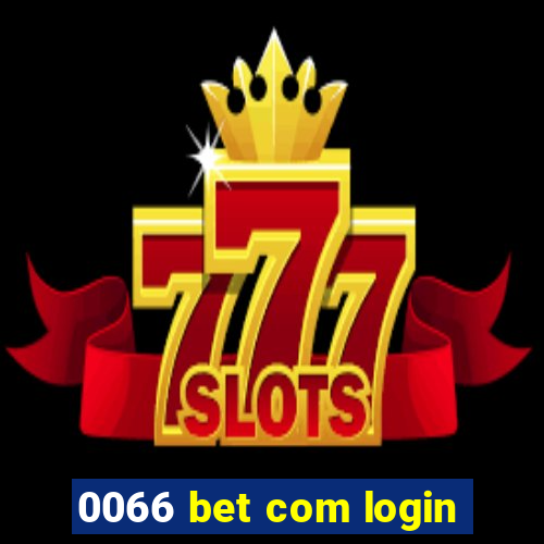 0066 bet com login