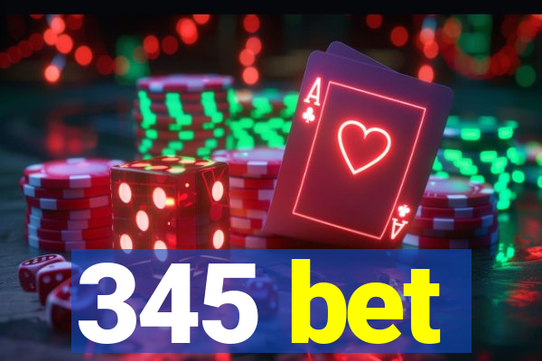 345 bet