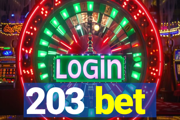 203 bet