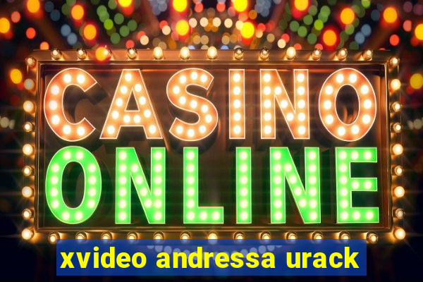 xvideo andressa urack