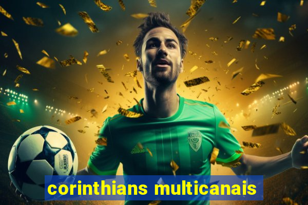 corinthians multicanais