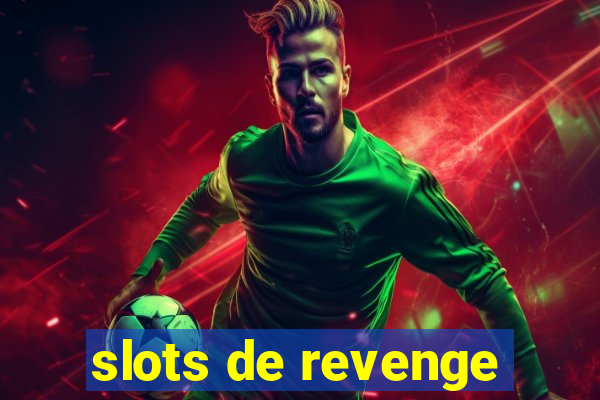 slots de revenge