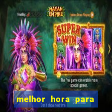 melhor hora para jogar fortune touro