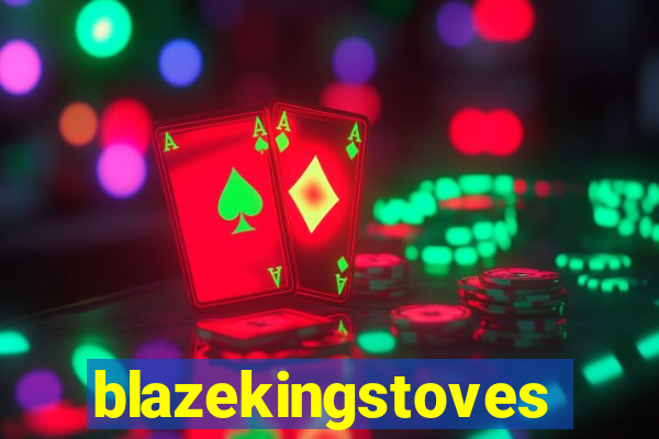 blazekingstoves