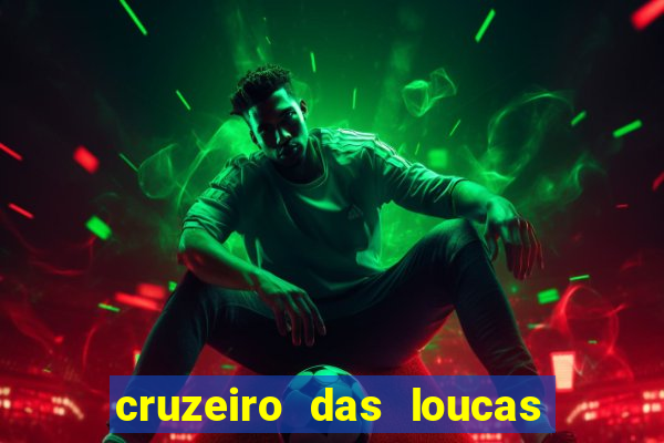 cruzeiro das loucas filme completo dublado superflix