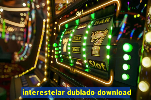 interestelar dublado download