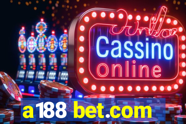 a188 bet.com