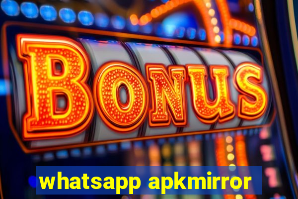 whatsapp apkmirror