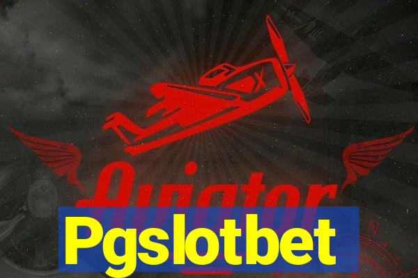 Pgslotbet