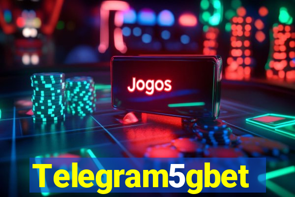 Telegram5gbet