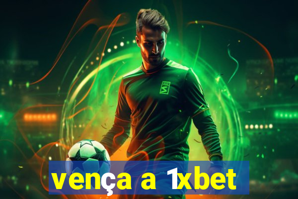 vença a 1xbet