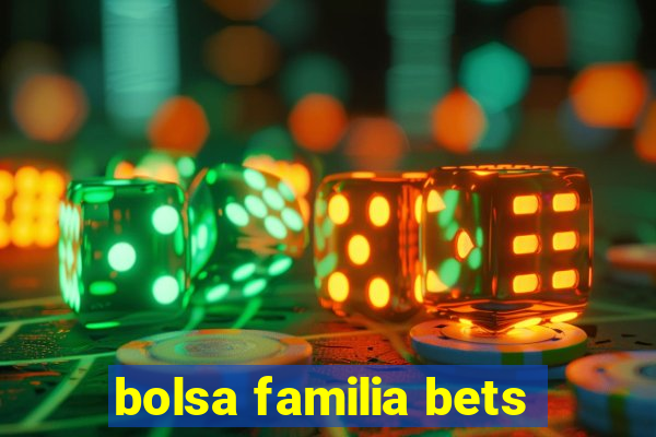 bolsa familia bets