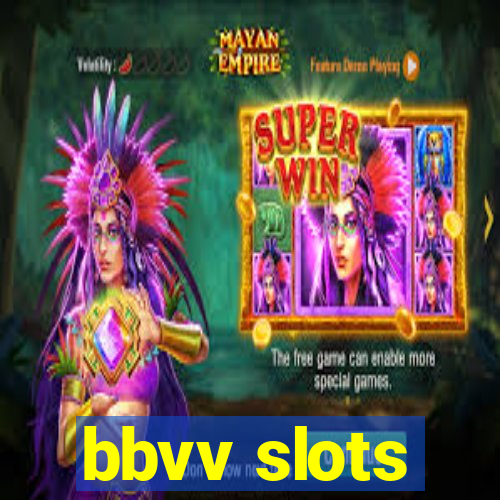 bbvv slots