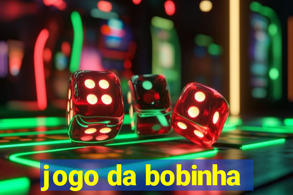 jogo da bobinha