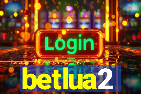 betlua2