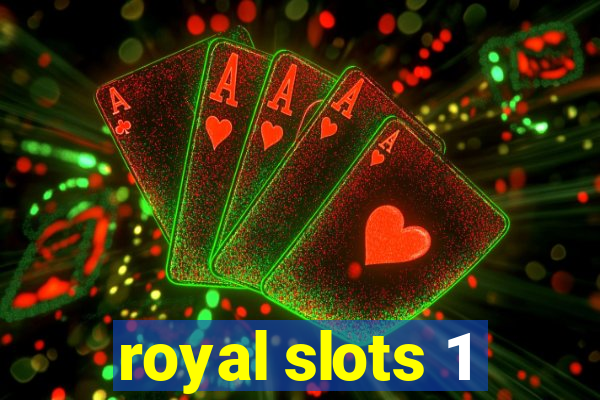 royal slots 1