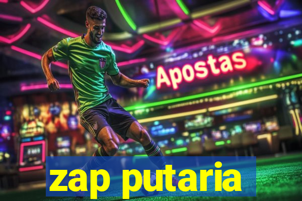 zap putaria