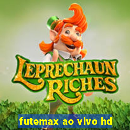 futemax ao vivo hd