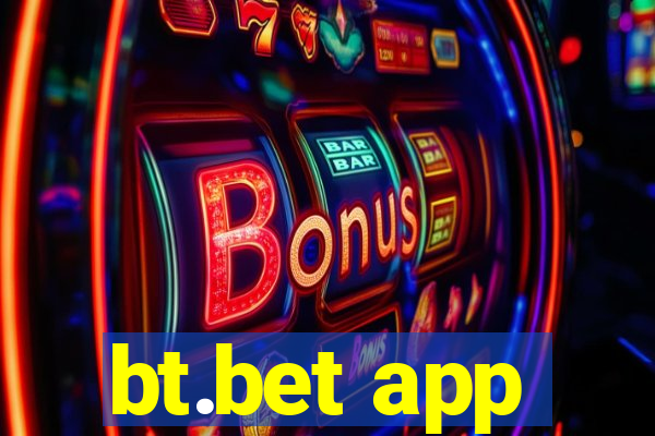 bt.bet app