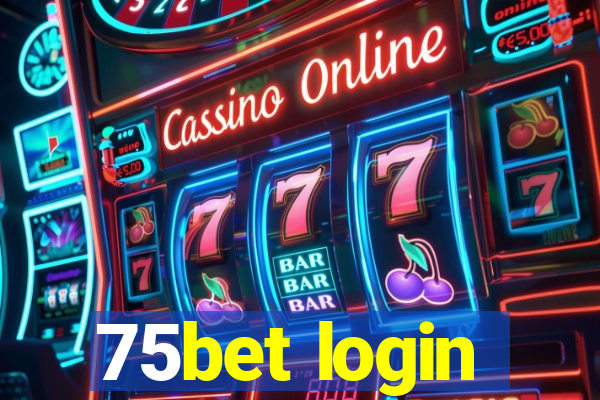 75bet login