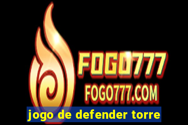 jogo de defender torre